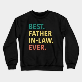 Best Father In Law Ever Crewneck Sweatshirt